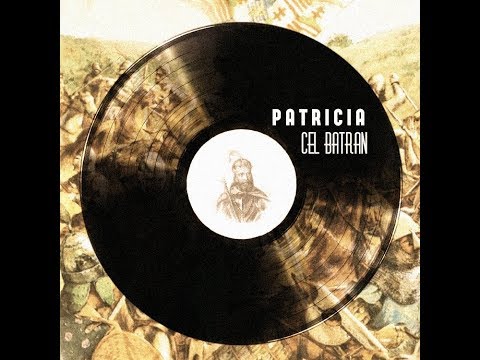 Patricia - Cel Batran