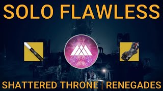 Solo Flawless The Shattered Throne on Warlock | Renegades (Destiny 2)