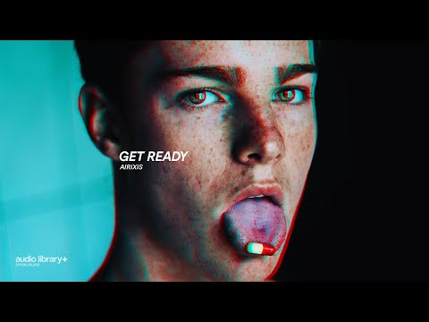 Watch Get Ready — Airixis | Free Background Music | Audio Library Release on YouTube Watch Get Ready — Airixis | Free Background Music | Audio Library Release on YouTube