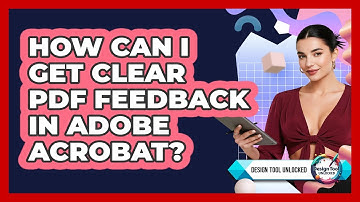 How Can I Get Clear PDF Feedback In Adobe Acrobat? - Design Tool Unlocked