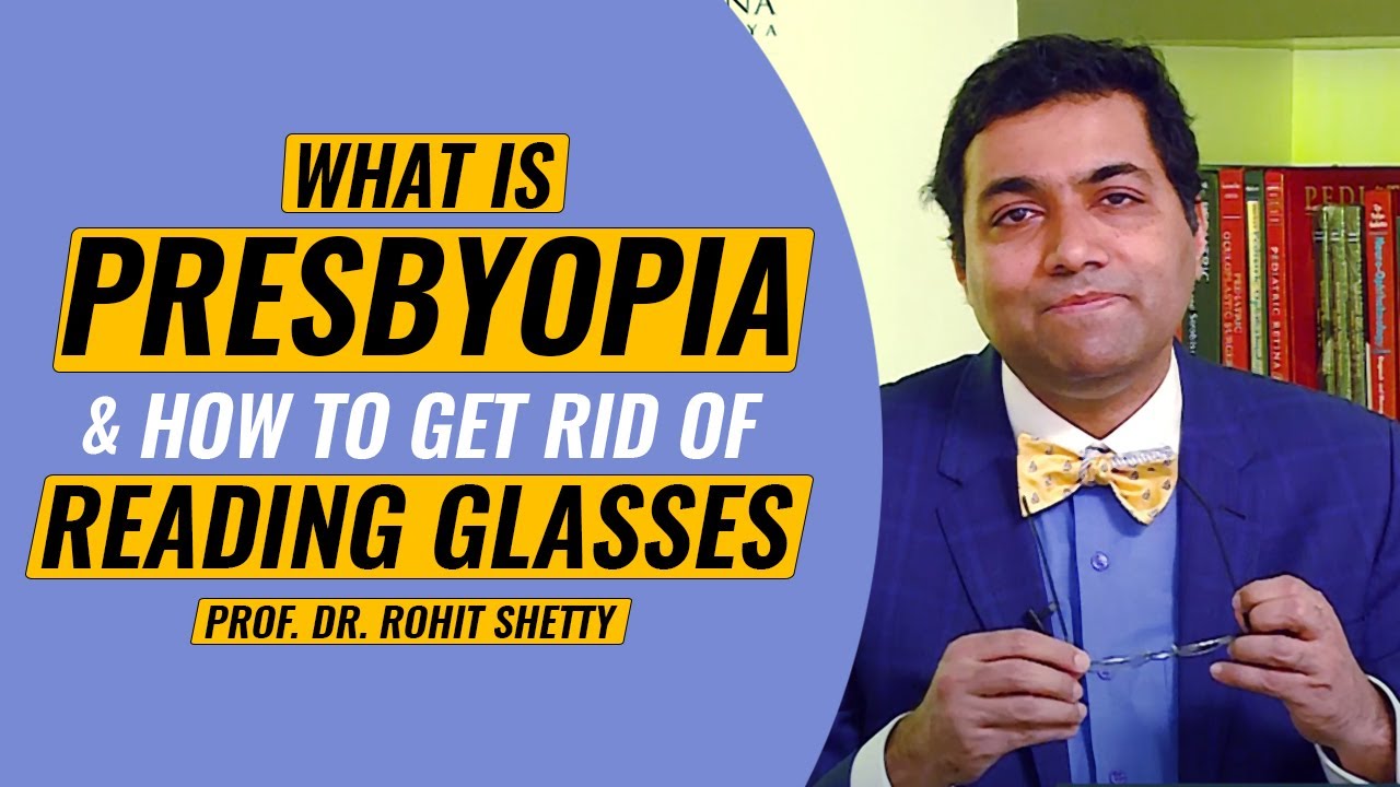 What Is Presbyopia And How To Get Rid Of Reading Glasses | Dr Rohit Shetty