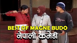 नेपाली कमेडी भिडियो, माग्ने बुढो || Best Of Magne Budo, Nepali Comedy