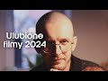 moje ulubione filmy 2024 | 18 propozycji