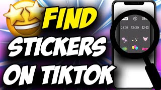 How to Find Stickers on TikTok 2022 ✅