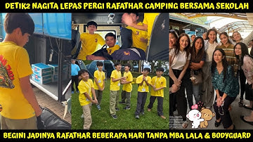 PERDANA TANPA MBA LALA & BODYGUARD, TAHAN TANGIS NAGITA LEPAS RAFATHAR IKUTI CAMPING DILUAR SEKOLAH