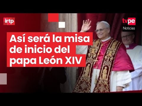 Papa León XIV: fijan fecha para la misa que marcará el inicio de su pontificado