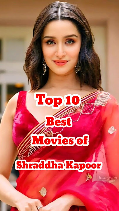 Top 10 Best Movies of Shraddha Kapoor |Top 10 Cinema #shraddhakapoor #stree2 #shorts #youtubeshorts