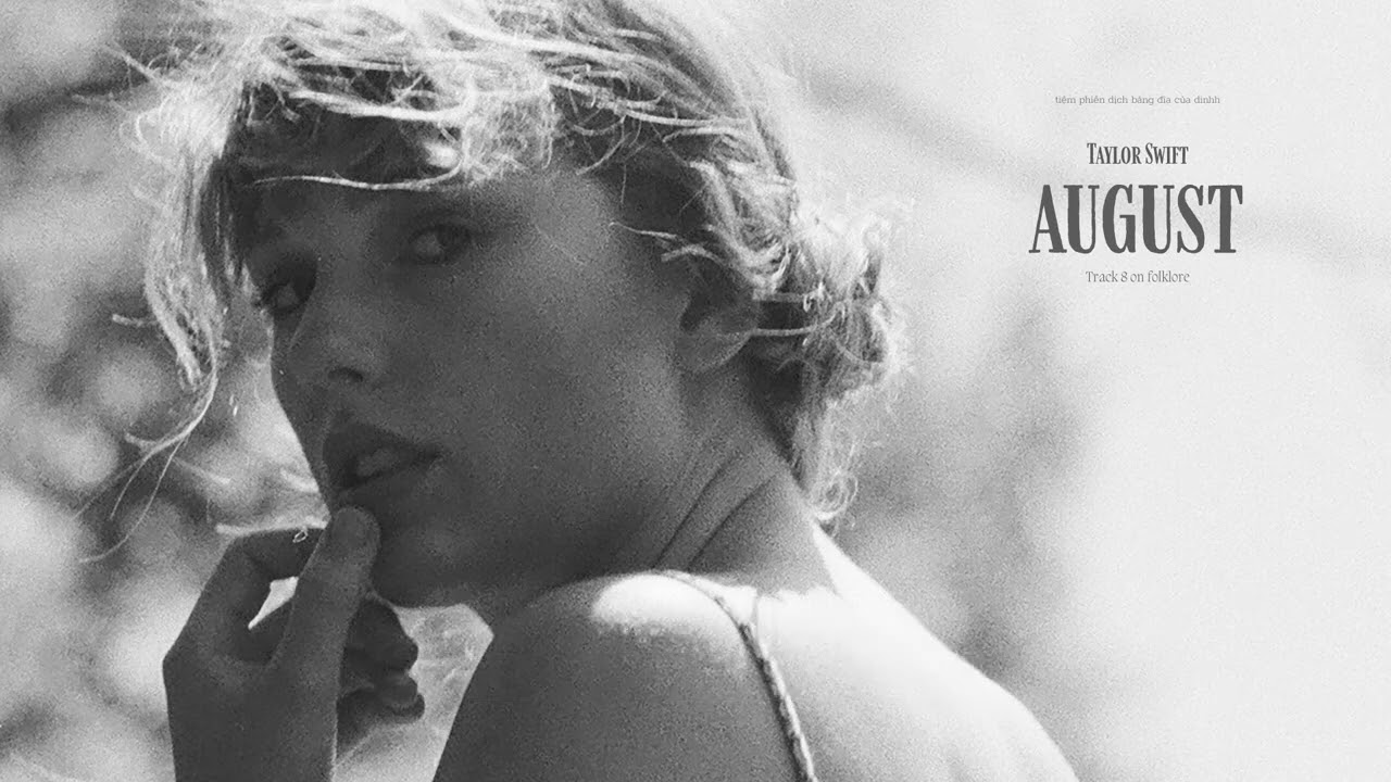 Vietsub - Lyrics || august - Taylor Swift | nhớ lúc ấy, ngỡ em đã có được tất cả