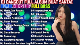 DJ DANGDUT ENAK NEMANI SAAT SANTAI DJ TERBARU 2024 FULL BASS REMIX