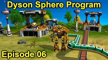 Bringing Silicon and Titanium to our world! | Dyson Sphere Program | Episode 6