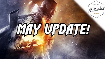MAY UPDATE ! - Battlefield 1