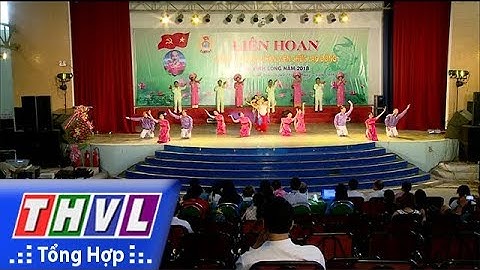 THVL | Vĩnh Long: khai mạc Liên hoan Tiếng hát công nhân viên chức lao động năm 2018