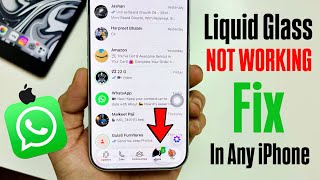 Liquid Glass Not Working in My iPhone WhatsApp - How to Fix Liquid Glass Not Showing in WhatsApp