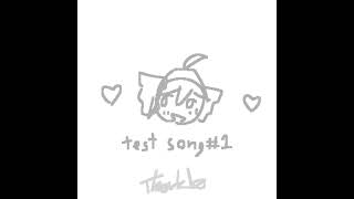 test song #1 (ft. kasane teto)