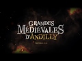 Les grandes mdivales dandilly 2018  version longue