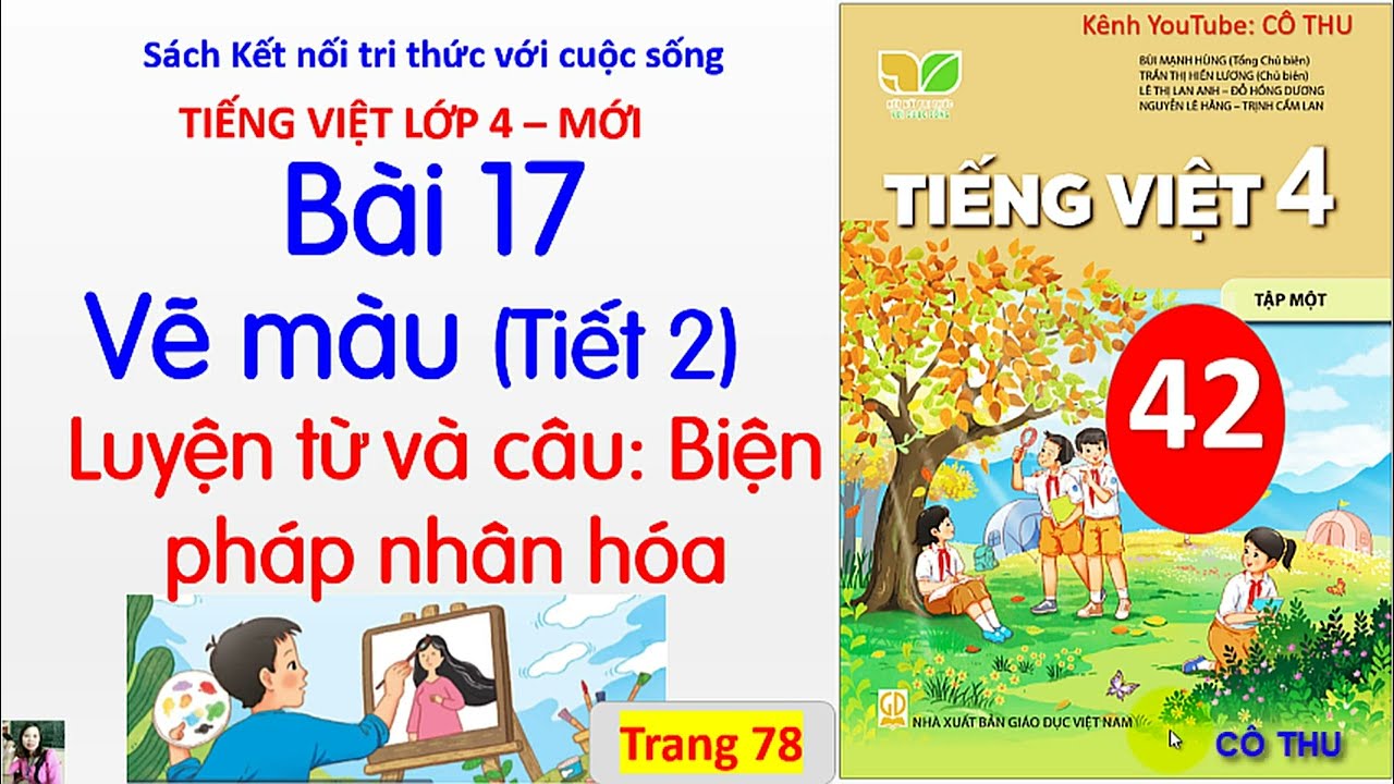 Bài 17 Vẽ màu |Tiếng Việt 4|Tiết 2 LTVC Biện pháp nhân hoá| Kết nối tri thức| Trang 78| Cô Thu| #42