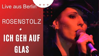 Rosenstolz - Ich geh auf Glas (Live Columbiahalle, Berlin / 2002)