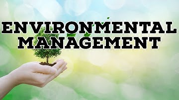 ENVIRONMENTAL MANAGEMENT