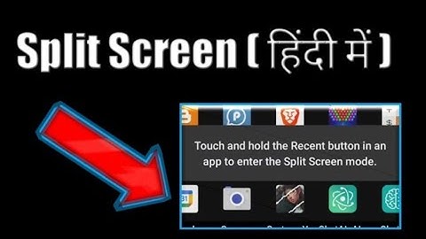 Touch and hold the Recent button in an app to enter the Split Screen mode.