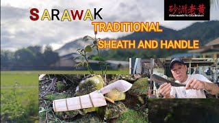 SARAWAK TRADITIONAL PARANG.SHEATH AND HANDLE.