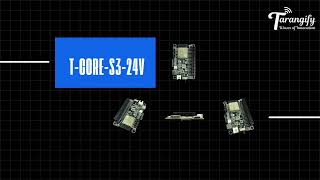 Tarangify T-CORE-S3-24V — ESP32-S3 Board with 24V Input