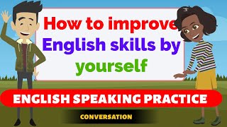 Practice English Conversations For Fluent Speaking In English