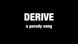 Derive | a calculus parody song