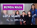 DIALAH CINTA SEJATI AL EL DUL!!! BUNDA MAIA IBU YANG LUAR BIASA...