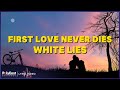 White Lies - First Love never Dies (Lyric Video)