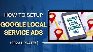 How to Setup Google Local Service Ads (2023 UPDATES) screenshot 1