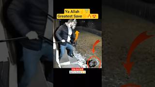 Ya Allah☝️😇 Greatest Save 😱 #shorts #status #short chonknay Shots