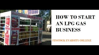 HOW TO START AN LPG GAS SUPPLY BUSINESS