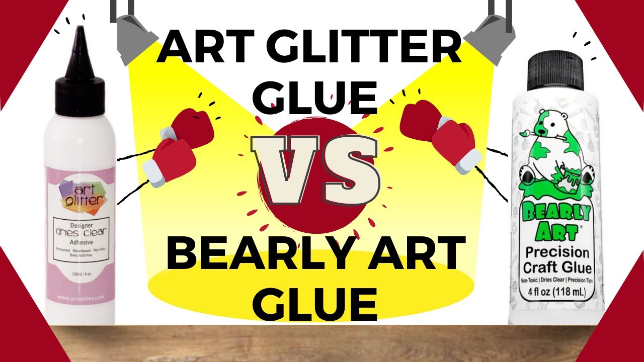 Art Glitter Glue VS Bearly Art Glue