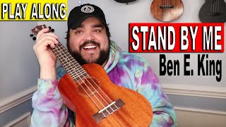 Video thumbnail of "STAND BY ME - BEN E. KING | Ukulele Cover & Play Along with Chords"