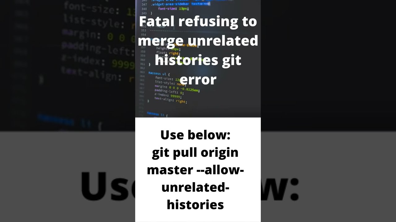 Fatal refusing to merge unrelated histories git error