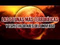 TOP 5 Lunas más terroríficas y espectaculares del Universo 🔥