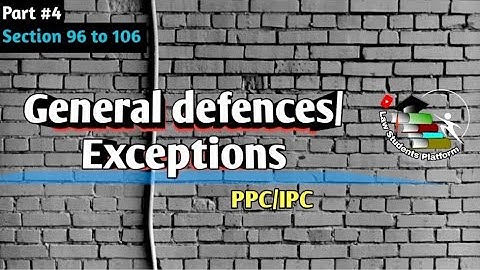 Section 96 to 106 | General defences/Exceptions | PPC 1860 IPC | LSP | Law Students Platform