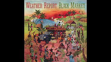 Weather Report - Black Market (1976) Full Album