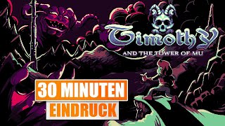 Ersten 30 Minuten Timothy and the Tower of Mu - Reaction DEUTSCH - PC Gameplay