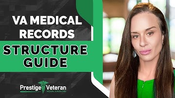 How to Understand VA Medical Records Structure