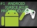 Android igre koje preporučujem | Android games that I recommend ep. 1