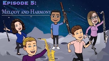 Elements of Music Series:  Episode 5 - Melody and Harmony