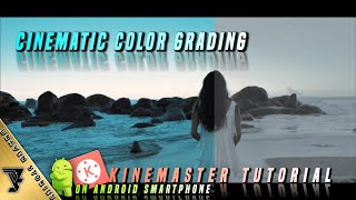 Cara Membuat Color Grading Terbaru di Android || Kinemaster Tutorial