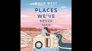 Thumbnail of Places We've Never Been Audiobook by Kasie West