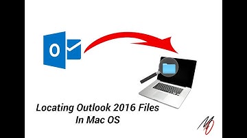 Locating Mail  Files of Outlook 2016 in MacOS Sierra