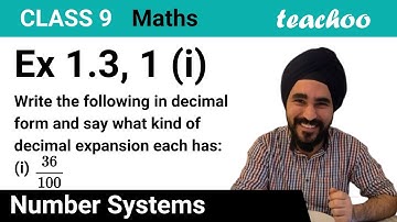 Ex 1.3, 1 (i) - Write decimal expansion of 36/100 and tell what kind - Teachoo
