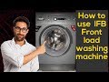 How to use IFB front load washing machine demo