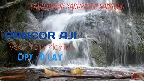 Pancor Aji  Lagu dayak cupakng Desa