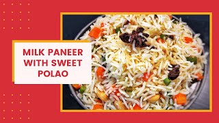 Veg sweet polao & milk paneer recipe/ veg fried rice & paneer / pure veg lunch or dinner recipe