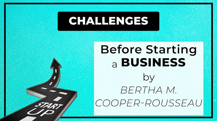 Challenges before starting a business by Bertha M....